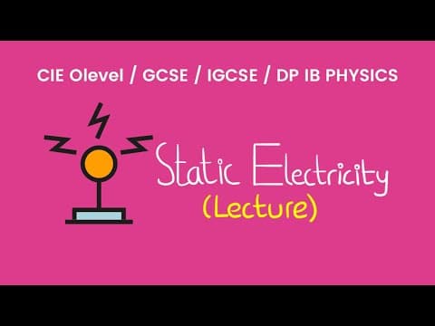 Thumbnail for Static Electricity - O Levels Physics Lecture by Alpha Learning