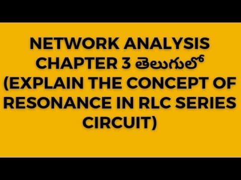 Thumbnail for network analysis in telugu (resonance in RLC series circuit in telugu)@technicaleducationupdates by TECHNICAL EDUCATION UPDATES IN TELUGU