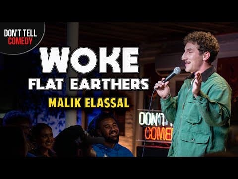 Thumbnail for Woke Flat Earthers | Malik Elassal | Stand Up Comedy by Don't Tell Comedy
