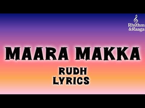 Thumbnail for MAARA MAKKA SONG LYRICS❤️ RUDH #maaramakka #trending #songlyrics #dance #music #thinkindie #viral  by Rhythm & Raaga 