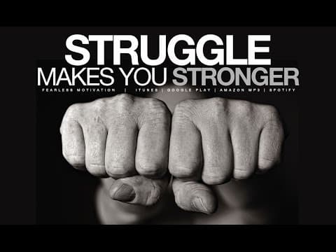 Thumbnail for STRUGGLE makes you STRONGER - Motivational Video by Team Fearless