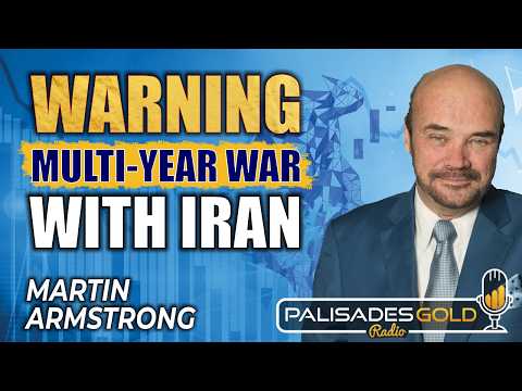Thumbnail for Martin Armstrong: Expect 'Dragged-Out' War in Iran, Much Higher Oil Prices & $10,000 Gold by Palisades Gold Radio