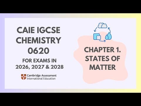 Thumbnail for 1. States of Matter (Cambridge IGCSE Chemistry 0620 for 2026, 2027 & 2028) by IGCSE Study Buddy