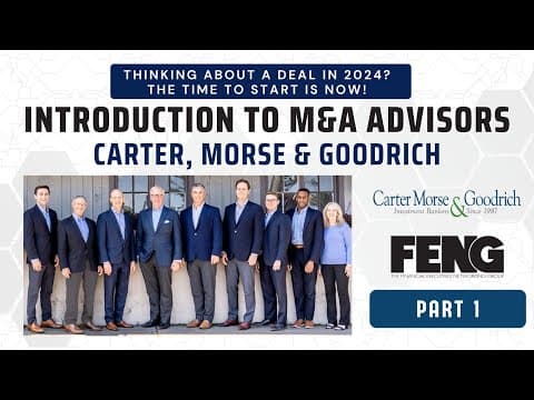 Thumbnail for Introduction to Boutique M&A Advisory Firm Carter Morse & Goodrich - Mergers & Acquisitions [Part 1] by Carter Morse & Goodrich