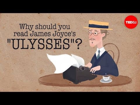 Thumbnail for Why should you read James Joyce's "Ulysses"? - Sam Slote by TED-Ed