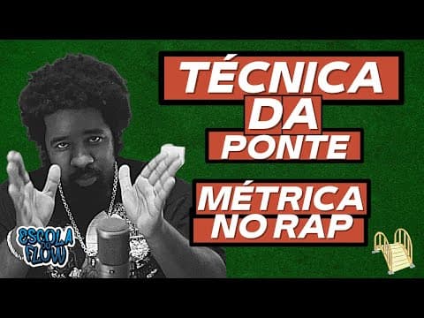 Thumbnail for Técnica da Ponte (Dica de Métrica no Rap) by Escola do Flow