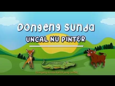 Thumbnail for Dongeng Fabel Sunda - Uncal Nu Pinter by Putri Sri Jayanti