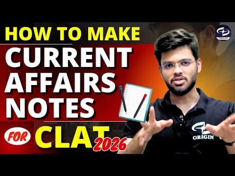 Thumbnail for How to Make Current Affairs Notes | CLAT GK Preparation | Abhyuday Pandey by Origin CLAT - Abhyuday Pandey