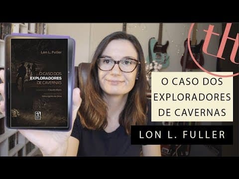 Thumbnail for O caso dos exploradores de cavernas (Lon L. Fuller) | Tatiana Feltrin by tatianagfeltrin