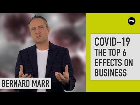 Thumbnail for The Impact of Covid 19 On Businesses by Bernard Marr