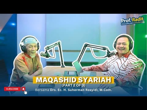 Thumbnail for Maqashid Syariah (Part 2 of 3) bersama Drs. Ec. H. Suherman Rosyidi, M.Com. by Prof. Radit