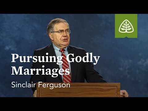 Thumbnail for Sinclair Ferguson: Pursuing Godly Marriages by Ligonier Ministries