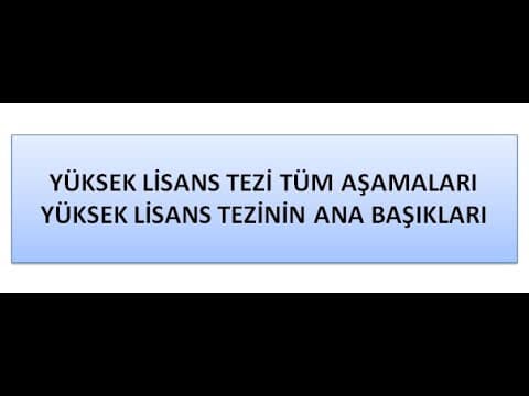Thumbnail for 1-) YÜKSEK LİSANS TEZİ TÜM AŞAMALARI / YL TEZİNDEKİ ÖNEMLİ BAŞLIKLAR / YL TEZİNİN OLMAZSA OLMAZLARI by Dr. İbrahim Kaya