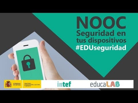 Thumbnail for NOOC "Seguridad en tus dispositivos" #EDUseguridad by INTEF