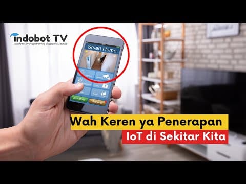 Thumbnail for TERNYATA INI!!! Penerapan IoT di Sekitar Kita - Indobot Academy | Belajar IoT | Belajar Arduino by Indobot Academy