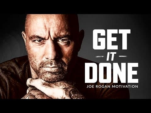 Thumbnail for GET IT DONE - Best Motivational Speech Video (Joe Rogan Motivation) by Motiversity