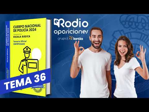 Thumbnail for Tema 36 - Cuerpo Nacional de Policía. Temario Sintetizado by Rodio Oposiciones