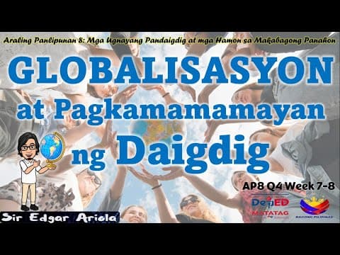 Thumbnail for Globalisasyon at Pagkamamamayan ng Daigdig AP8 Q4 Week 7-8  (Revised K-12  Curriculum) #ap8matatag by Sir Edgar Ariola