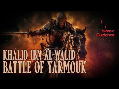 Thumbnail for Khalid Ibn Al-Walid - Battle Of Yarmouk by Islamic Guidance