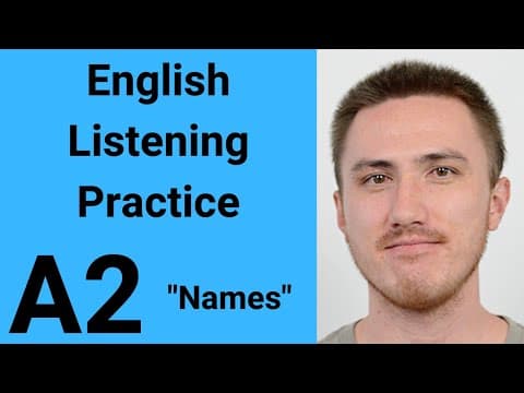 Thumbnail for A2 English Listening Practice - Names by Listening Time