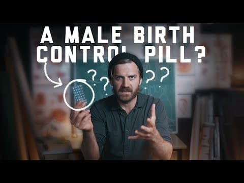 Thumbnail for Why We NEED a Male Birth Control Pill by Johnny Harris