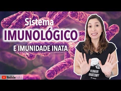 Thumbnail for Sistema Imunológico e Imunidade Inata | Anatomia etc by Anatomia e etc. com Natalia Reinecke
