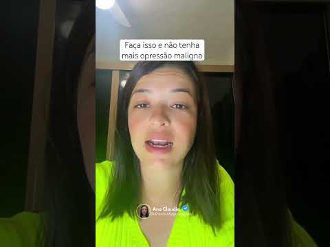 Thumbnail for Faça isso e não tenha mais opressão maligna by Ana Claudia Gonzaga 