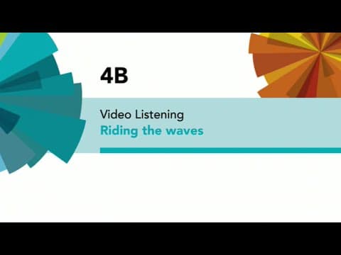 Thumbnail for English File 4thE - Upper-Intermediate - Video Listening - 4B: Riding the waves by Gina Sciangula