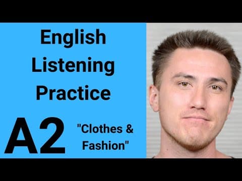 Thumbnail for A2 English Listening Practice - Clothes and Fashion by Listening Time