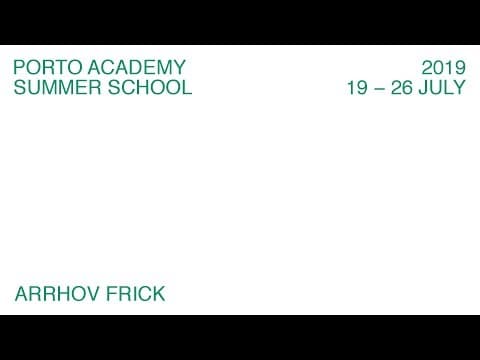 Thumbnail for Porto Academy Summer School 2019 :: Arrhov Frick Lecture by Porto Academy