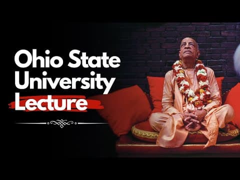 Thumbnail for Ohio State University | Colombus | Srila Prabhupada Lecture by The Acharya