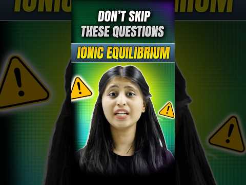 Thumbnail for Ionic Equilibrium Most Important Questions - Siona Mam #shorts #trending #ytshortsfeature #ytshorts by V Maharashtra Boards + MHT-CET