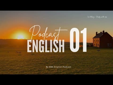 Thumbnail for BBE English Podcast 01 - Chủ động luyện nghe Tiếng Anh có phụ đề | I'm Mary by I'm Mary