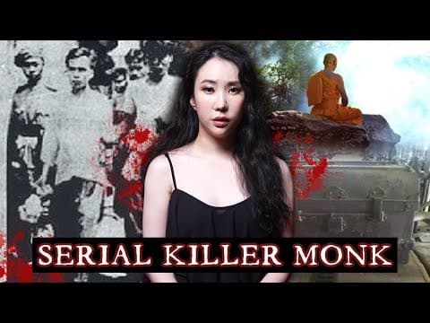 Thumbnail for Serial Killer Monk Who Carved Up His Victims and Locked Them in Iron Chests by Dark Asia with Megan