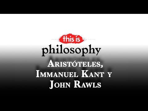 Thumbnail for Aristóteles, Immanuel Kant y John Rawls - This is Philosophy | La2 by La 2