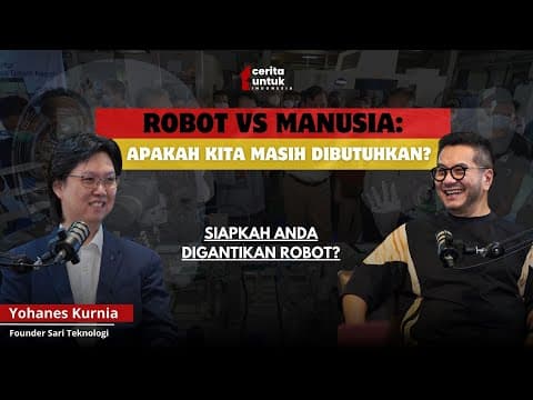 Thumbnail for Robot vs Manusia: Siapkah Anda Digantikan Robot? | Satu Cerita Untuk Indonesia feat Yohanes Kurnia by Jimmy Oentoro Channel