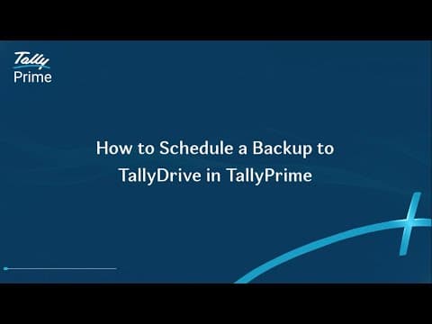 Thumbnail for How to Schedule a Backup to TallyDrive in TallyPrime | TallyHelp by Tally Solutions