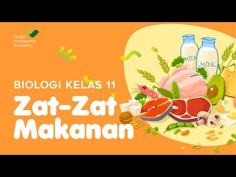 Thumbnail for BIOLOGI SMA Kelas 11 - Zat-Zat Makanan | GIA Academy by GIA Academy