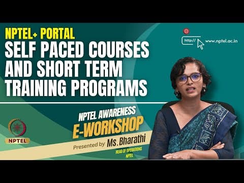 Thumbnail for NPTEL+ portal  Self paced courses and short term training programs | NPTEL Awareness E-Workshop | by nptelhrd