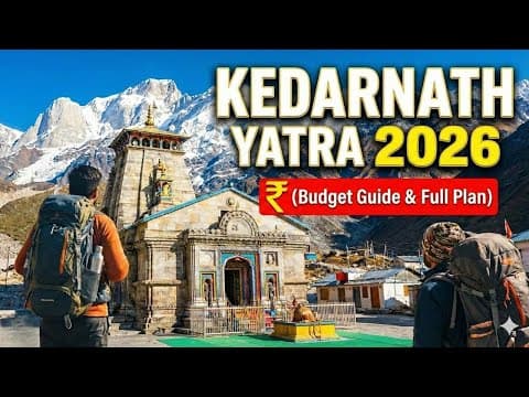 Thumbnail for Kedarnath Yatra 2026: Budget Trip Plan | Dates, Cost & Full Guide (Cheapest Way) by Suraj Travel Vlog