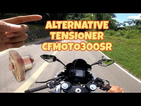 Thumbnail for cfmoto300sr TENSIONER /T-Virus/LAGITIK GONE! /  DIY madali lang by Puss Moto