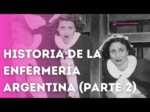 Thumbnail for DE DAMAS DE CARIDAD A PROFESIONALES: ASI SE FORMÓ LA ENFERMERÍA EN ARGENTINA | PARTE 2 1940-1950 by ECOS DE LA HISTORIA (ARGENTINA)