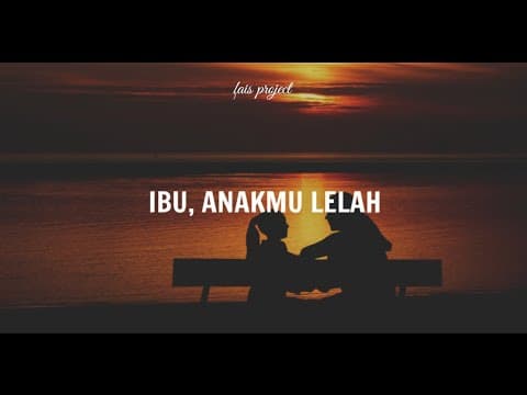 Thumbnail for Ibu, Anakmu Lelah || Musikalisasi Puisi • Fais Project by Fais Project