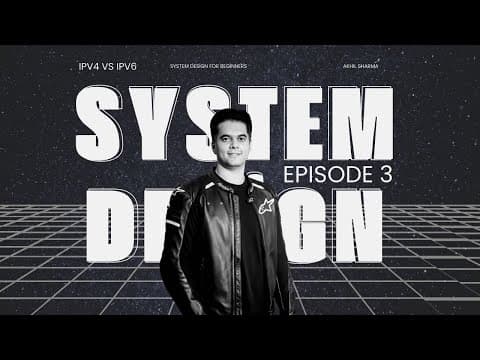 Thumbnail for IPv4 vs IPv6: What’s the Difference? (System Design for Beginners – Episode 3) by Akhil Sharma