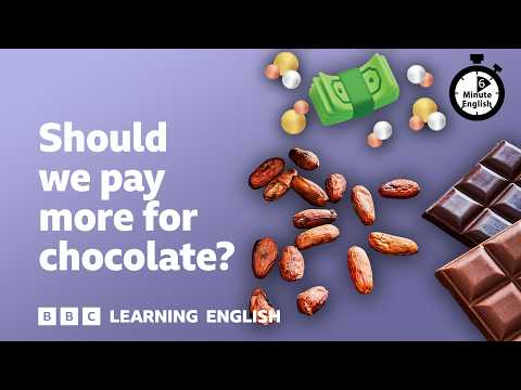 Thumbnail for Should we pay more for chocolate? ⏲️ 6 Minute English by BBC Learning English
