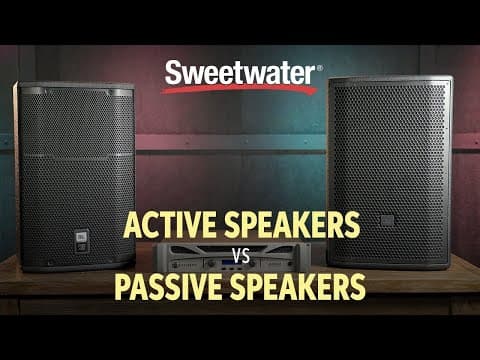 Thumbnail for Active Speakers vs Passive Speakers 🔊 | Live Sound Lesson by Sweetwater