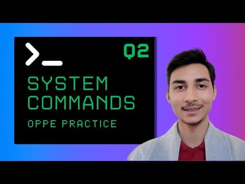 Thumbnail for System Command OPPE Q2: Step-by-Step Solution & Logic Building | IITM by Devloper Harsh