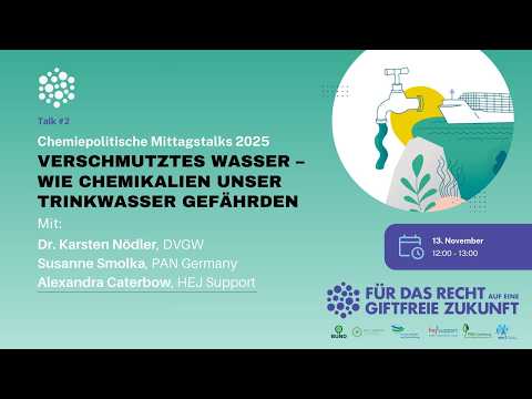 Thumbnail for Chemiepolitscher Mittagstalk 2025 / Talk #2 - "Verschmutzes Wasser" by PANGermany
