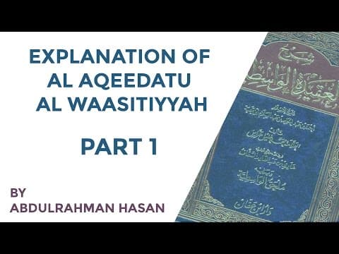 Thumbnail for Part 1 || Al Aqeedatu Al Waasitiyyah || Abdulrahman Hassan by AMAU