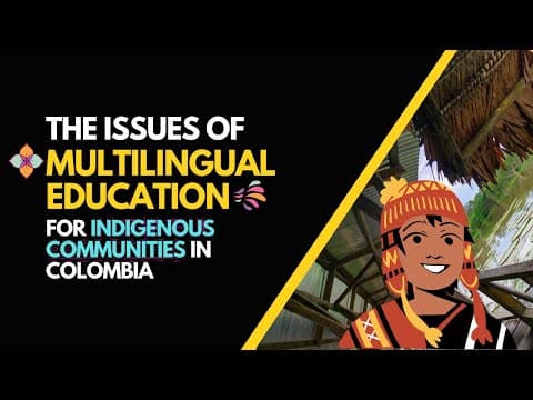Thumbnail for The Issues of Multilingual Education for Indigenous Communities in Colombia by Adolfo